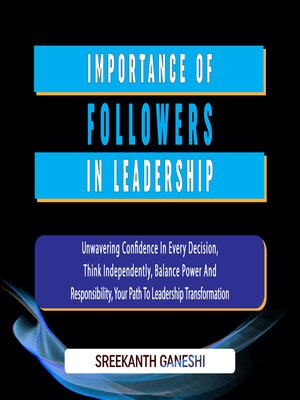 cover image of Importance of Followers in Leadership